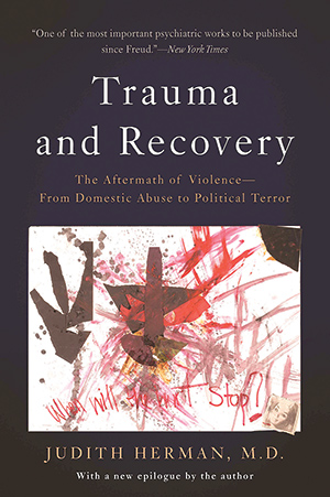 Trauma and Recovery, by Dr. Judith Herman