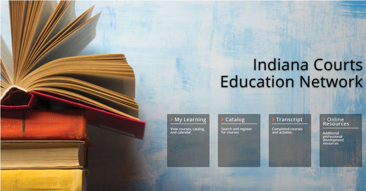 A screenshot from the opening screen of the Indiana Courts Education Network.