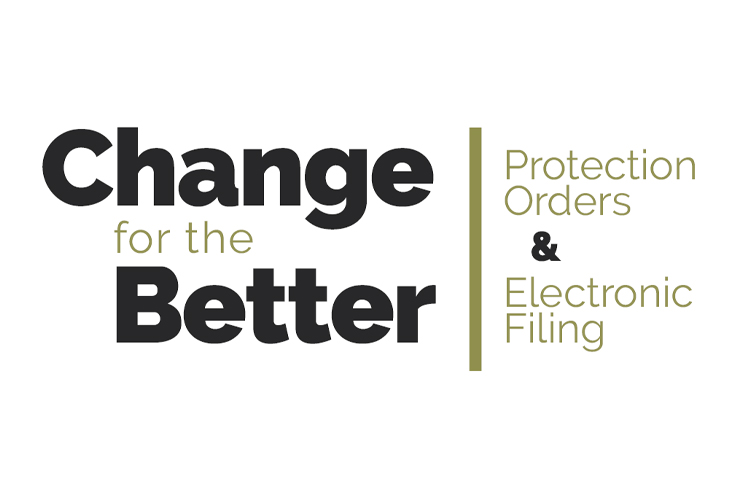 Decorative: Change for the Better: Protection Orders & Electronic Filing
